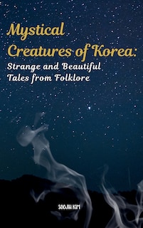 Couverture_Mystical Creatures of Korea