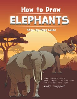 Front cover_How to Draw Elephants Step-by-Step Guide