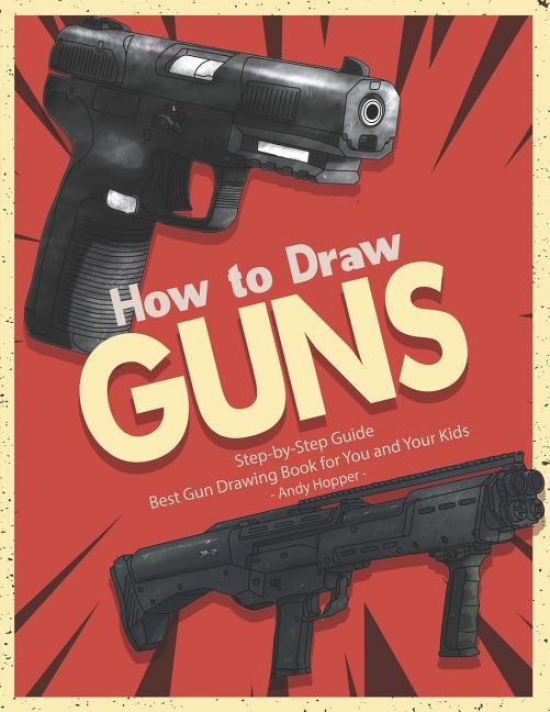 Front cover_How to Draw Guns Step-by-Step Guide