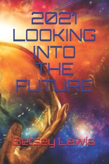 Front cover_2021 Looking Into The Future