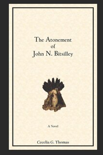 Front cover_The Atonement of John N. Bitsilley