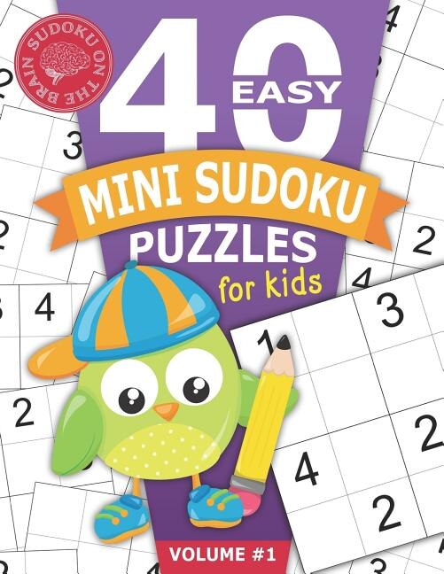 Front cover_40 Easy Mini Sudoku Puzzles for Kids