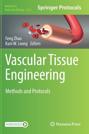 Vascular Tissue Engineering: Methods And Protocols