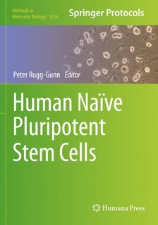 Front cover_Human Naive Pluripotent Stem Cells