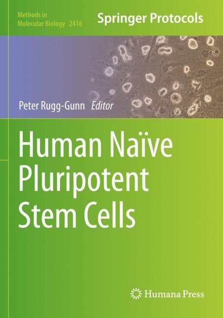 Front cover_Human Naive Pluripotent Stem Cells