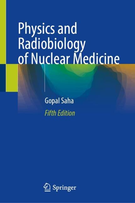 Couverture_Physics and Radiobiology of Nuclear Medicine