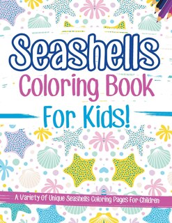 Couverture_Seashells Coloring Book For Kids!