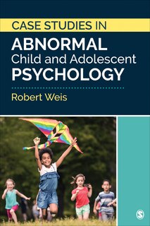Front cover_CASE STUDIES IN ABNORMAL CHILD AND ADOLESCENT PSYCHOLOGY
