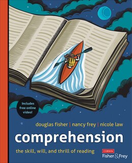 Couverture_COMPREHENSION [GRADES K-12] TH E SKILL, WILL, AND THRILL OF R