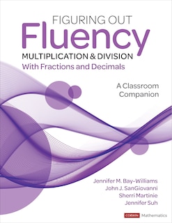 Couverture_Figuring Out Fluency - Multiplication and Division With Fractions and Decimals