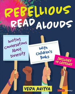Couverture_REBELLIOUS READ ALOUDS INVITIN G CONVERSATIONS ABOUT DIVERSIT
