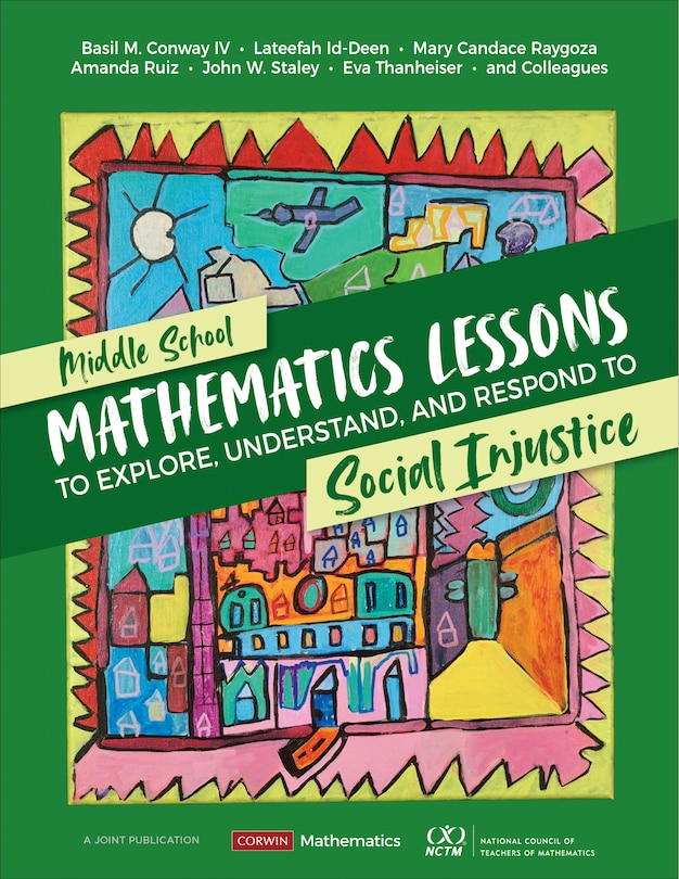 Front cover_Middle School Mathematics Lessons to Explore, Understand, and Respond to Social Injustice