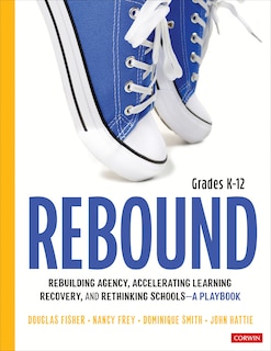 Front cover_REBOUND, GRADES K-12 A PLAYBOO K FOR REBUILDING AGENCY, ACCEL