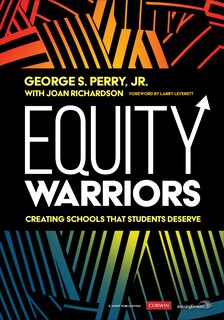 Front cover_EQUITY WARRIORS CREATING SCHOO LS THAT STUDENTS DESERVE