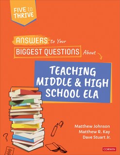 Front cover_Answers to Your Biggest Questions About Teaching Middle and High School ELA