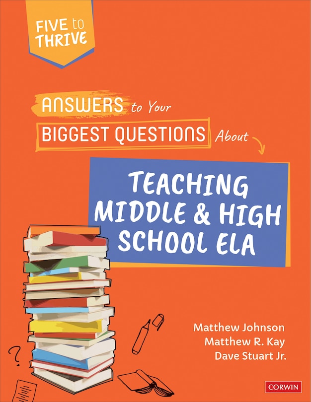 Front cover_Answers to Your Biggest Questions About Teaching Middle and High School ELA