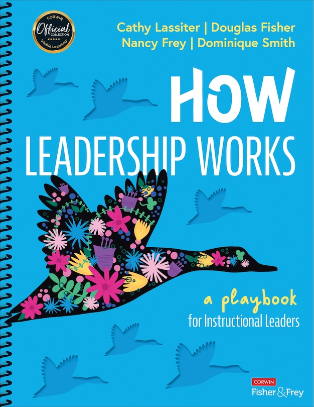 Front cover_HOW LEADERSHIP WORKS A PLAYBOO K FOR INSTRUCTIONAL LEADERS
