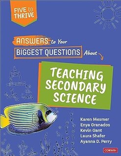 Front cover_Answers to Your Biggest Questions About Teaching Secondary Science