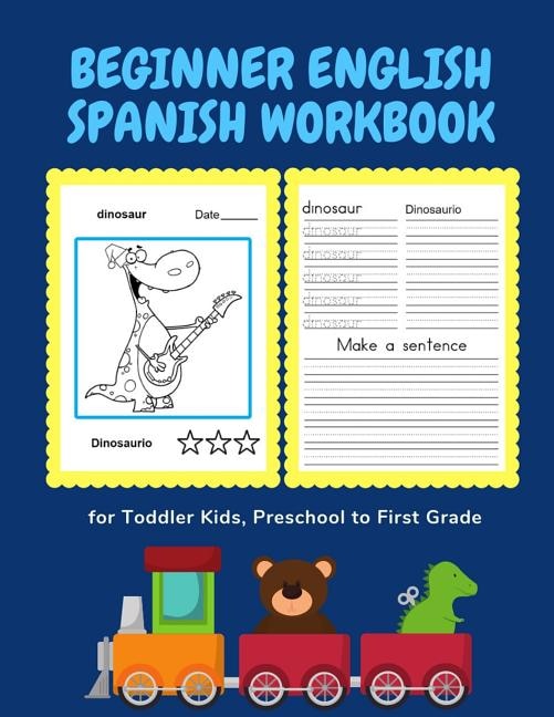 Beginner English Spanish Workbook for Toddler Kids, Preschool to First Grade: Easy bilingual flash cards learning games for children to learn basic animals words with fun coloring pictures books en Español. Quick and fun way to improve reading and writing