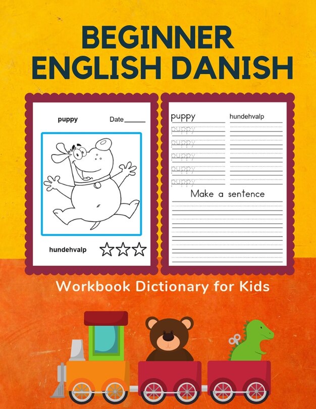 Beginner English Danish Workbook Dictionary for Kids: 100 First bilingual flash cards learning games for children to learn basic animals words with fun coloring pictures books. Quick way to improve reading and writing skills with easy worksheets. (5-8 yr)