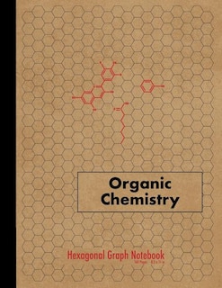 Organic Chemistry Notebook: Hexagonal Graph Paper Notebook, 160 Pages 0.2 Hexagons, Grid Paper Lab Workbook For Students And Ch