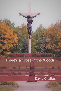 Front cover_There's a Cross in the Woods