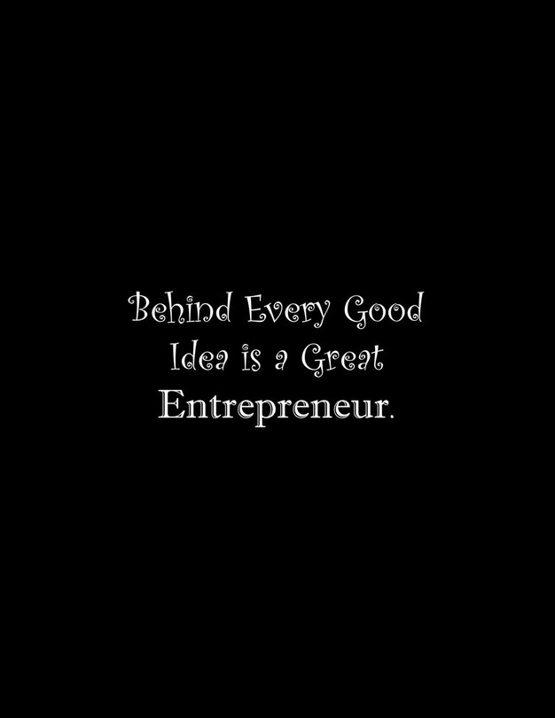 Couverture_Behind Every Good Idea is a Great Entrepreneur