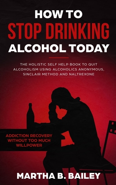 Front cover_How To Stop Drinking Alcohol Today