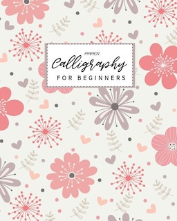 Calligraphy Paper for Beginners: Calligraphy Paper slanted grid workbook for lettering artist and lettering for beginners slanted grid Not usable for dip pen calligraphy writing