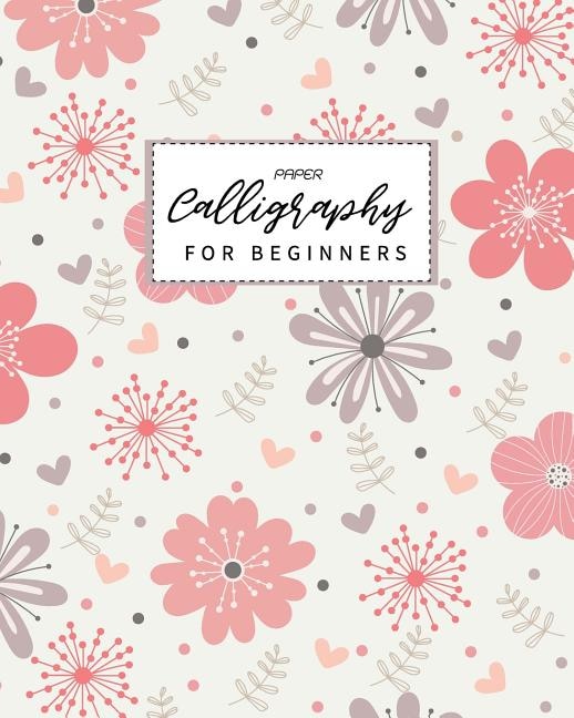 Calligraphy Paper for Beginners: Calligraphy Paper slanted grid workbook for lettering artist and lettering for beginners slanted grid Not usable for dip pen calligraphy writing