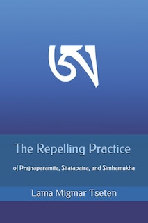 The Repelling Practice of Prajnaparamita, Sitatapatra, and Simhamukha