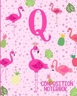 Composition Notebook Q: Pink Flamingo Initial Q Composition Wide Ruled Notebook