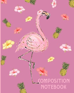 Composition Notebook: Pink Flamingo Composition Wide Ruled Notebook