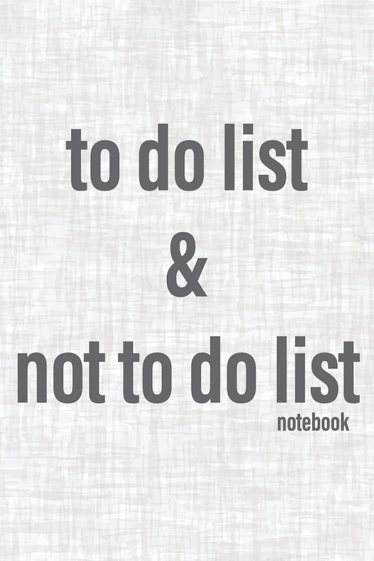 Front cover_To Do List & Not To Do List Notebook