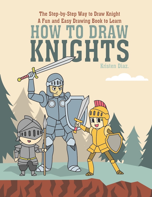 Front cover_The Step-by-Step Way to Draw Knight