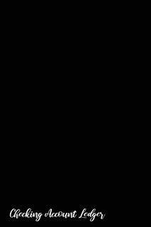 Checking Account Ledger: Checking Account Register,6 Column Personal Record Tracker Log Book, Black Background