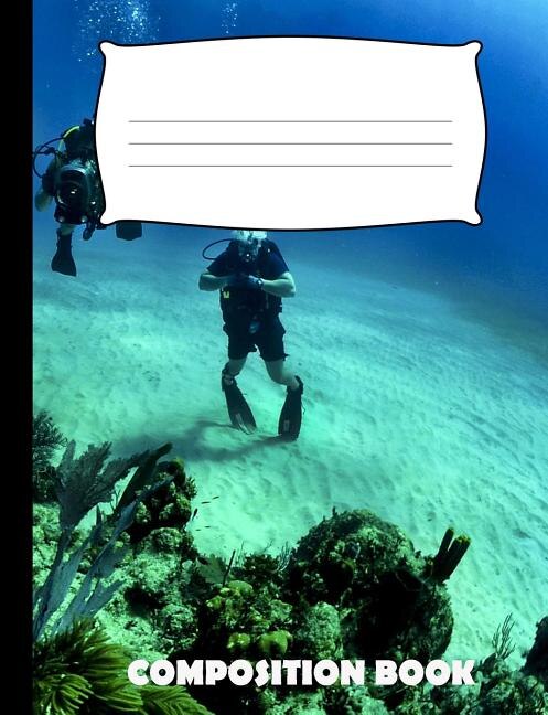 Composition Book: Scuba Diving Composition Notebook Wide Ruled