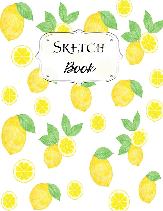 Sketch Book: Lemon Sketchbook Scetchpad for Drawing or Doodling Notebook Pad for Creative Artists #2