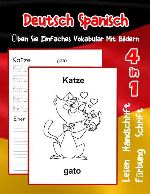 Deutsch Spanisch Üben Sie Einfaches Vokabular Mit Bildern: Verbessern Deutsch Spanisch basis Tiervokabular a1 a2 b1 b2 c1 c2 Buch für Kinder