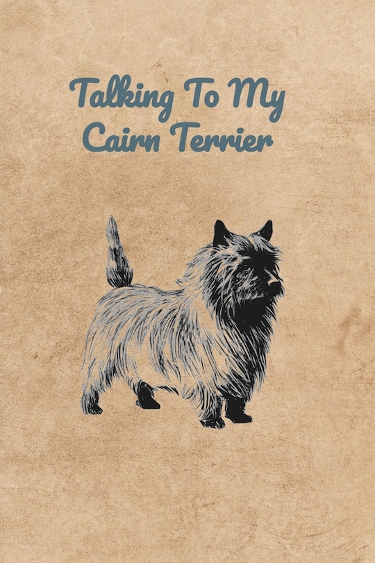 Front cover_Talking To My Cairn Terrier