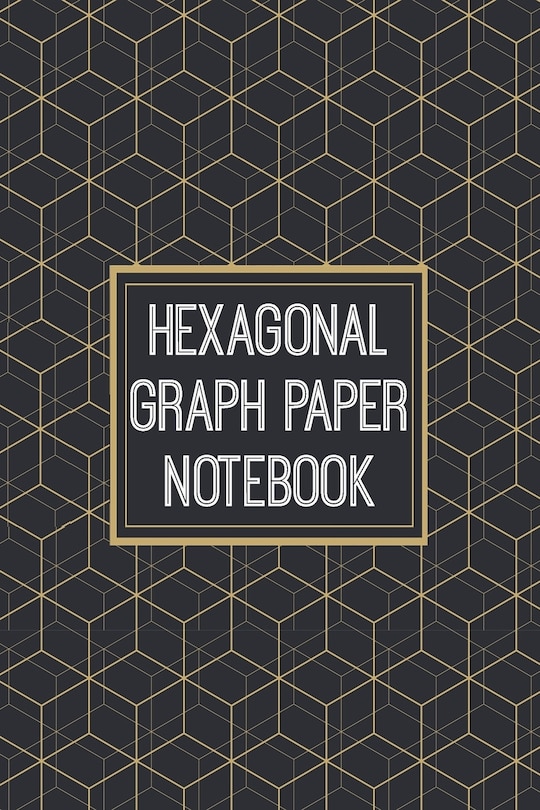 Hexagonal Graph Paper Notebook: 1/2 Inch Hexagons - Hex Map - Hex Board - Hex Grid - Designed for RPG Gamers and other Crazy People