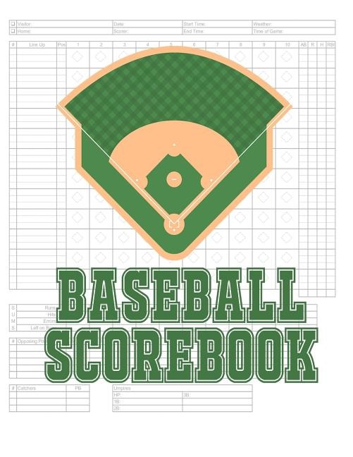 Baseball Scorebook: 100 Scoring Sheets For Baseball and Softball Games, Glover's Scorebooks, Large (8.5X 11)