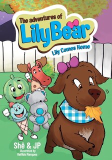 The Adventures of Lily Bear: Lily Comes Home