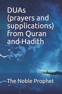 Front cover_DUAs (prayers and supplications) from Quran and Hadith