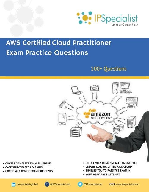 Front cover_AWS Certified Cloud Practitioner Exam Practice Questions