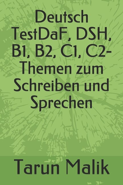 Deutsch TestDaF, DSH, B1, B2, C1, C2- Themen zum Schreiben und Sprechen