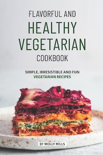 Front cover_Flavorful and Healthy Vegetarian Cookbook