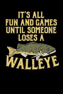 Couverture_It's All Fun And Games Until Someone Loses A Walleye