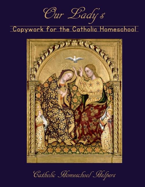 Front cover_Our Lady's Copywork for the Catholic Homeschool