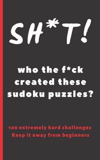 Couverture_Sh*t! Who the F*ck Created These Sudoku Puzzles?